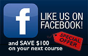 Like us on Facebook and SAVE $100 on your next course